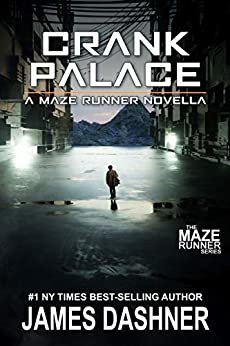Crank Palace: A Maze Runner Novella (English Edition)