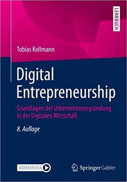 تحميل Digital Entrepreneurship: Grundlagen der Unternehmensgründung in der Digitalen Wirtschaft (German Edition)