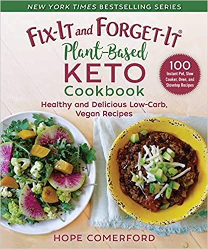 indir Fix-It and Forget-It Plant-Based Keto Cookbook: Healthy and Delicious Low-Carb, Vegan Recipes