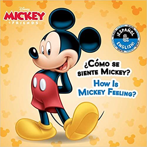 How Is Mickey Feeling? / ¿cómo Se Siente Mickey? (English-Spanish) (Disney Mickey Mouse), Volume 7 (Disney Bilingual) indir