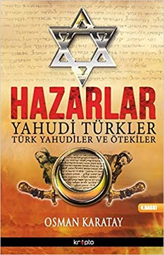 Hazarlar: Yahudi Türkler, Türk Yahudiler ve Ötekiler indir