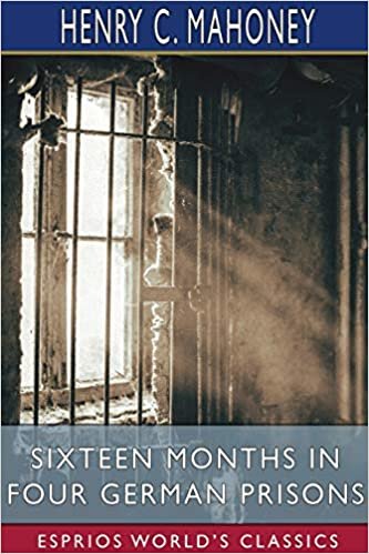 indir Six Months in Four German Prisons (Esprios Classics)