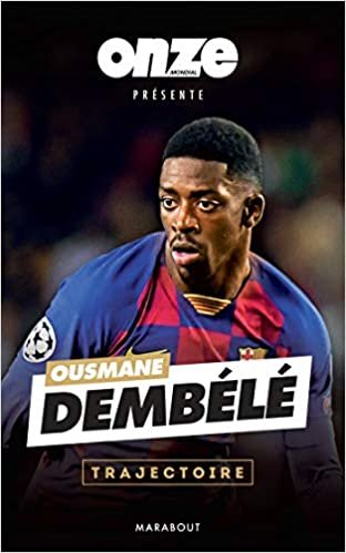 Ousmane Dembélé : Confidences (Sports, Band 31579) indir