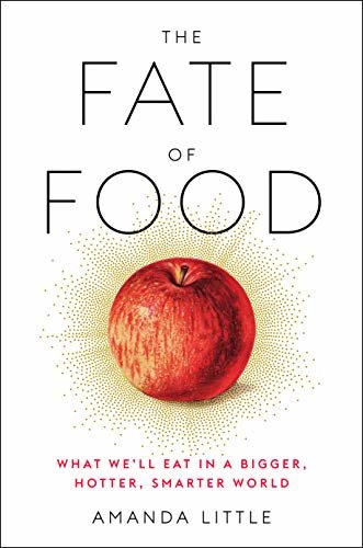 ダウンロード  The Fate of Food: What We'll Eat in a Bigger, Hotter, Smarter World (English Edition) 本