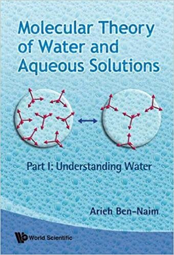 Molecular Theory Of Water And Aqueous Solutions - Part I & Ii
