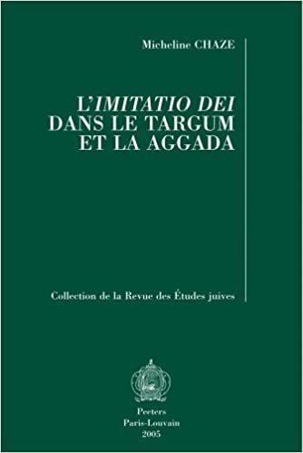 L'Imitatio Dei Dans Le Targum Et La Aggada (Collection de la Revue Des Etudes Juives)