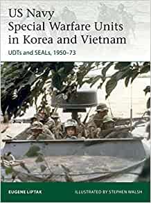 ダウンロード  US Navy Special Warfare Units in Korea and Vietnam: UDTs and SEALs, 1950-73 (Elite, 242) 本