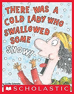 There Was a Cold Lady Who Swallowed Some Snow! (There Was an Old Lady) (English Edition)