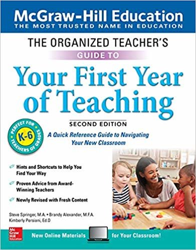 The Organized Teacher's Guide to Your First Year of Teaching, Grades K-6, Second Edition indir