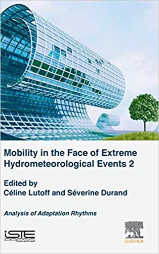 تحميل Mobilities Facing Hydrometeorological Extreme Events 2: Analysis of Adaptation Rhythms