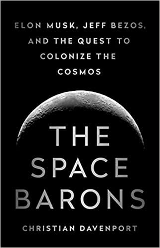 ダウンロード  The Space Barons: Elon Musk, Jeff Bezos, and the Quest to Colonize the Cosmos 本