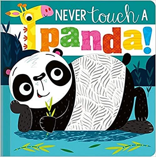 ダウンロード  Never Touch a Panda Silicone Board Book 本