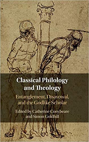 indir Classical Philology and Theology: Entanglement, Disavowal, and the Godlike Scholar