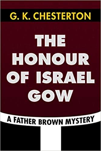 The Honour of Israel Gow by G. K. Chesterton: Super Large Print Edition of the Classic Father Brown Mystery Specially Designed for Low Vision Readers indir
