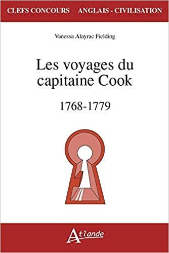 indir Les voyages du capitaine James Cook, 1768-1779 (Clefs Concours Anglais Civilisation)