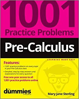 تحميل Pre–Calculus: 1001 Practice Problems For Dummies ( + Free Online Practice)