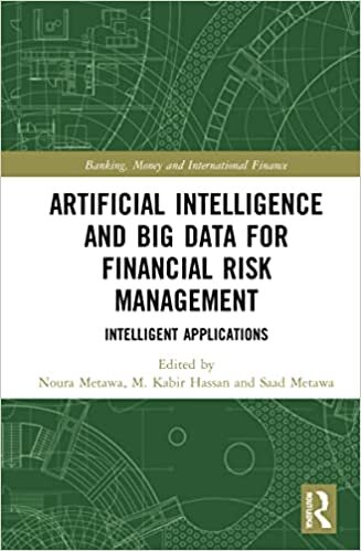تحميل Artificial Intelligence and Big Data for Financial Risk Management: Intelligent Applications