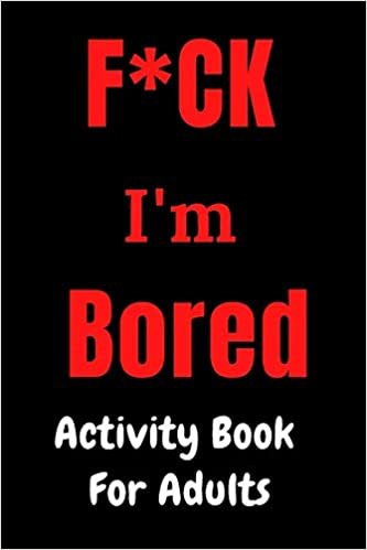 indir F*CK I&#39;m Bored: Activity Book for Adults