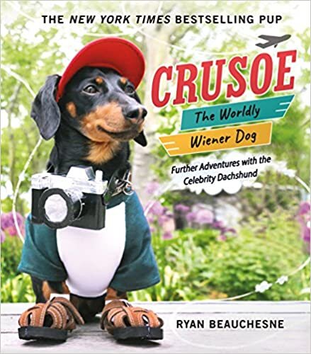 تحميل Crusoe, the Worldly Wiener Dog: Further Adventures with the Celebrity Dachshund