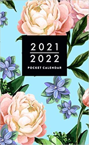 2021-2022 Pocket Calendar: 2 Year Monthly Pocket Planner | Floral Blooms Cover with Holidays | Small Two Yr Agenda fits in Purse | Organizer for Appointments and Planning