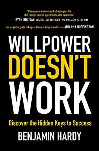 ダウンロード  Willpower Doesn't Work: Discover the Hidden Keys to Success (English Edition) 本