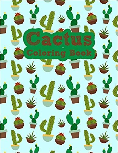 تحميل The Cactus Coloring Book: Excellent Stress Relieving Coloring Book for Cactus Lovers - Succulents Coloring Book
