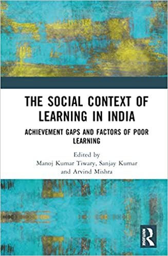 تحميل The Social Context of Learning in India: Achievement Gaps and Factors of Poor Learning