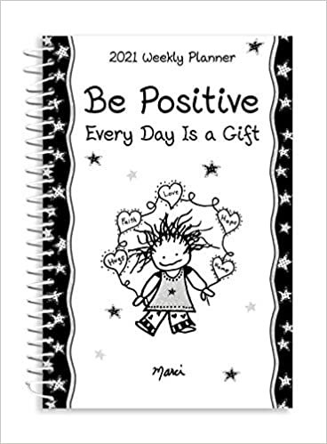 ダウンロード  Be Positive, Every Day Is a Gift 2021 Weekly Planner 本