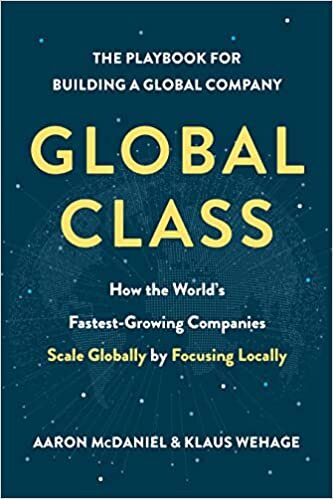 تحميل Global Class: How the World&#39;s Fastest-Growing Companies Scale Globally by Focusing Locally