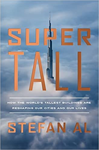 تحميل Supertall: How the World&#39;s Tallest Buildings Are Reshaping Our Cities and Our Lives
