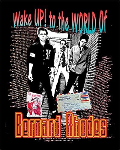 Wake Up! to the World of Bernard Rhodes