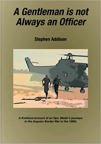 تحميل A Gentleman is not Always an Officer: A firsthand account of an Ops. Medic&#39;s journeys in the Angolan Border war in the 1980&#39;s