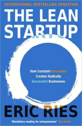 The Lean Startup: How Constant Innovation Creates Radically Successful Businesses by Eric Ries - Paperback