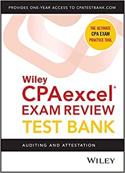Wiley CPAexcel Exam Review 2021 Test Bank: Auditing and Attestation (1-year access)