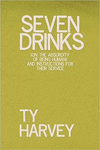 تحميل Seven Drinks: (on the Absurdity of Being Human) and Instructions for Their Service