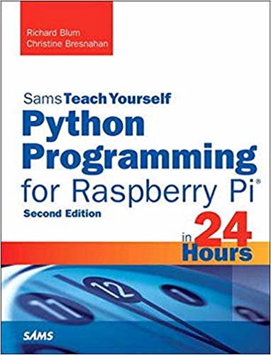 تحميل برمجة بتقليمة الثعبان من أجل جهاز Raspberry Pi ، sams Teach نفسك في غضون 24 ساعة (الإصدار الثاني) (sams Teach بنفسك – -ساعة)