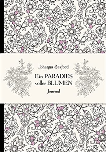 اقرأ Ein Paradies voller Blumen - Journal الكتاب الاليكتروني 