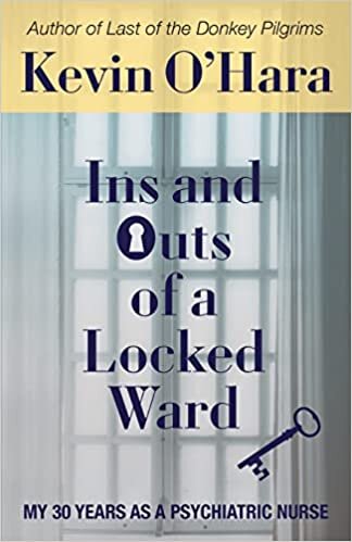 تحميل Ins and Outs of a Locked Ward: My 30 Years as a Psychiatric Nurse