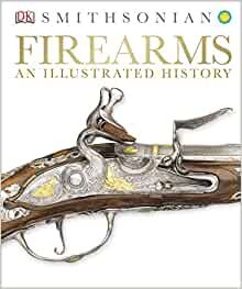 ダウンロード  Firearms: An Illustrated History 本