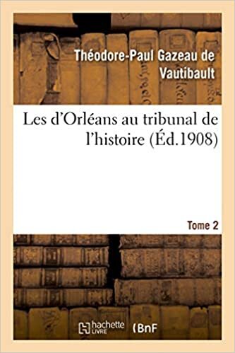 indir Vautibault-T-P, G: D&#39;Orléans Au Tribunal de l&#39;Hist (Histoire)