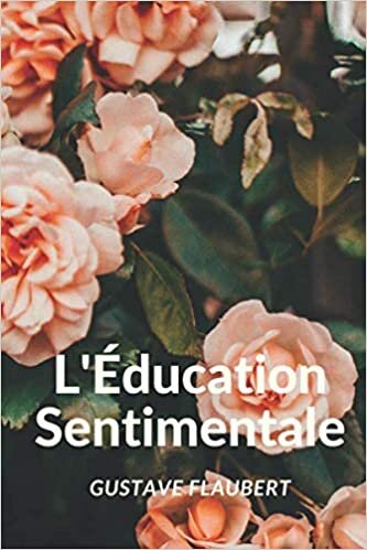 L'Éducation Sentimentale: Gustave Flaubert indir