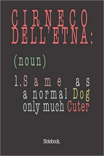 اقرأ Cirneco Dell'etna (noun) 1. Same As A Normal Dog Only Much Cuter: Notebook الكتاب الاليكتروني 