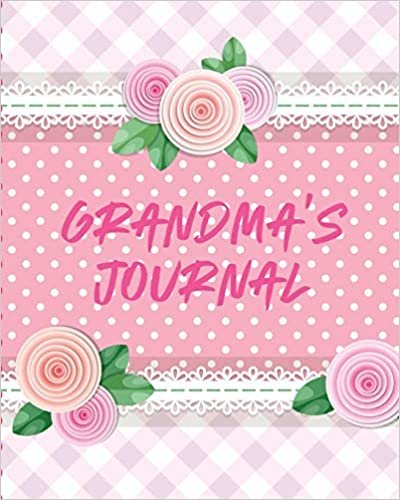 Grandma's Journal: Keepsake Memories For My Grandchild | Gift Of Stories and Wisdom | Wit | Words of Advice indir
