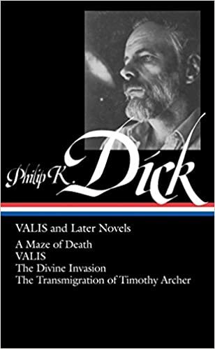 Philip K. Dick: Valis and Later Novels (Loa #193): A Maze of Death / Valis / The Divine Invasion / The Transmigration of Timothy Archer (Library of America Philip K. Dick Edition) indir