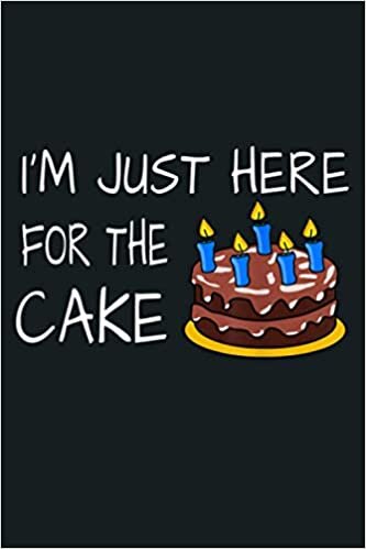 indir Funny Birthday I M Just Here For The Cake: Notebook Planner - 6x9 inch Daily Planner Journal, To Do List Notebook, Daily Organizer, 114 Pages
