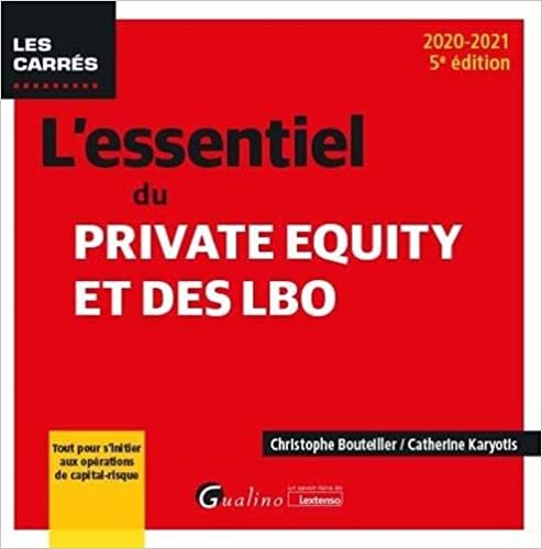 indir L&#39;essentiel du Private Equity et des LBO: Tout pour s&#39;initier aux opérations de capital-risque (2020-2021) (Les Carrés Rouge)