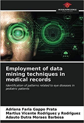 Employment of data mining techniques in medical records: Identification of patterns related to eye diseases in pediatric patients