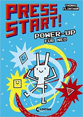 Press Start! 2 - Power-up für Neo: Erstlesebuch für Kinder ab 7 Jahre, für Gamer und Computerspiel-Fans indir