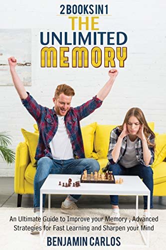 ダウンロード  The Unlimited Memory: An ultimate guide to improve your memory, advanced strategies for fast learning and sharpen your mind (English Edition) 本