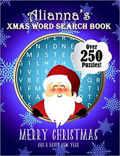 Alianna's Xmas Word Search Book: Over 250 Large Print Puzzles For Alianna / Wordsearch / Santa Bubble Theme